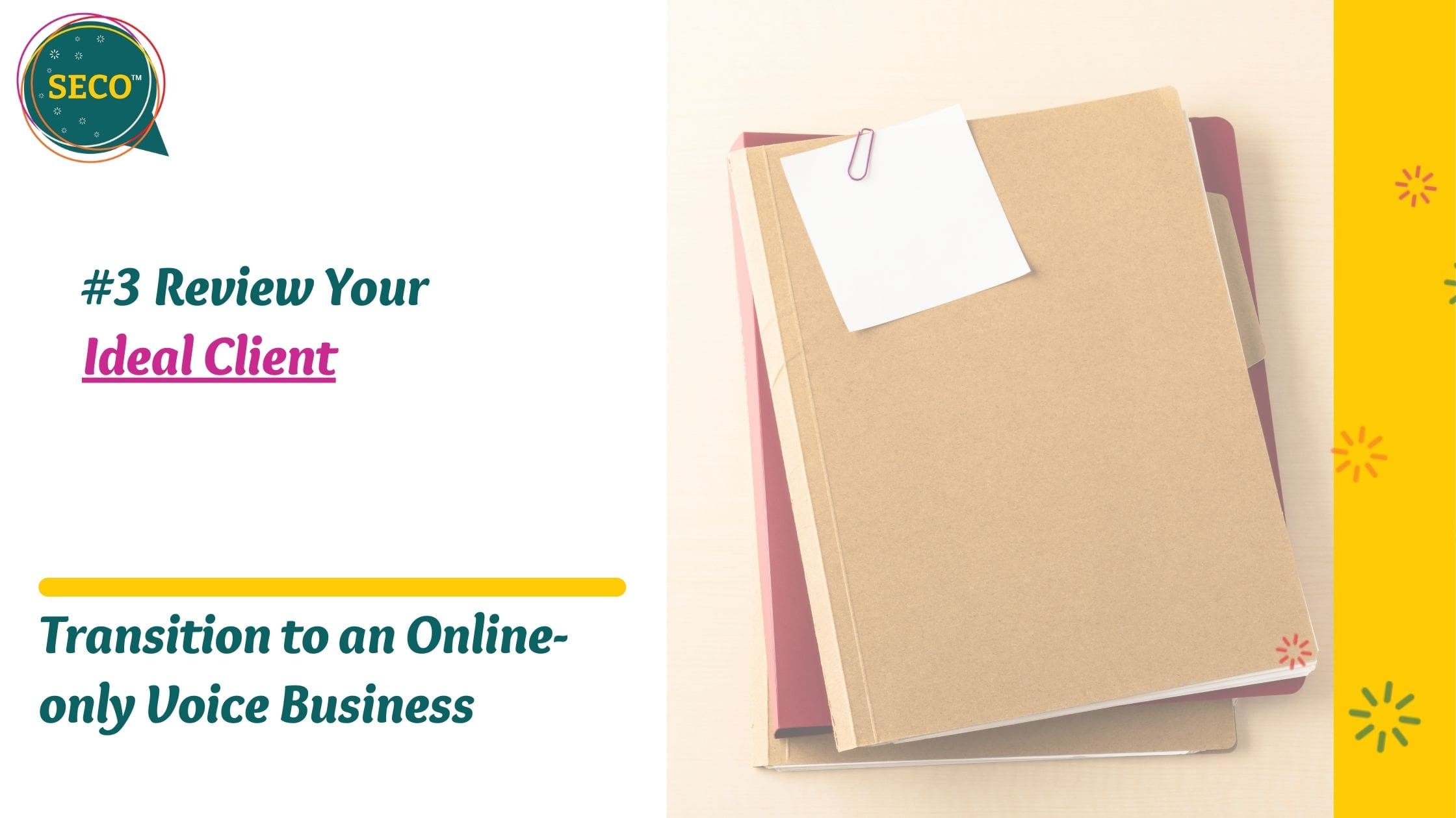 How to Transition to an Online-only Voice Business: Step #3 Review Your Ideal Client.