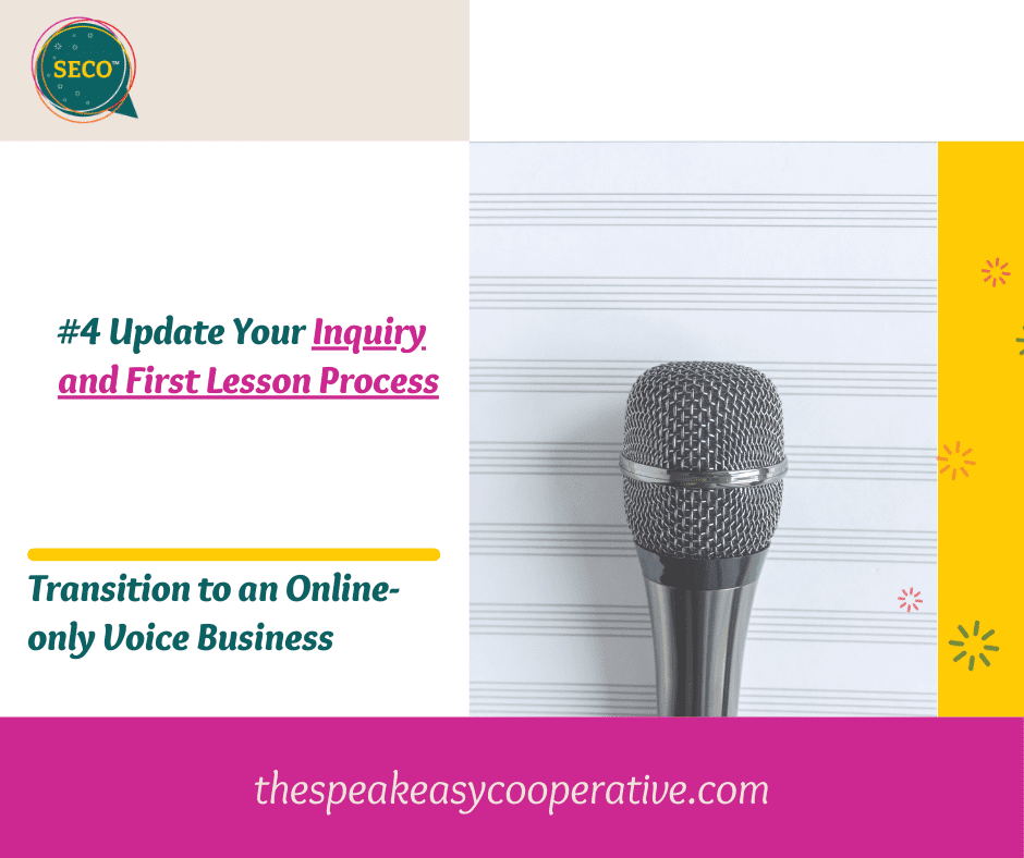 Transition to an Online-only Voice Business: Step #4 Update Your Inquiry and First Lesson Process.