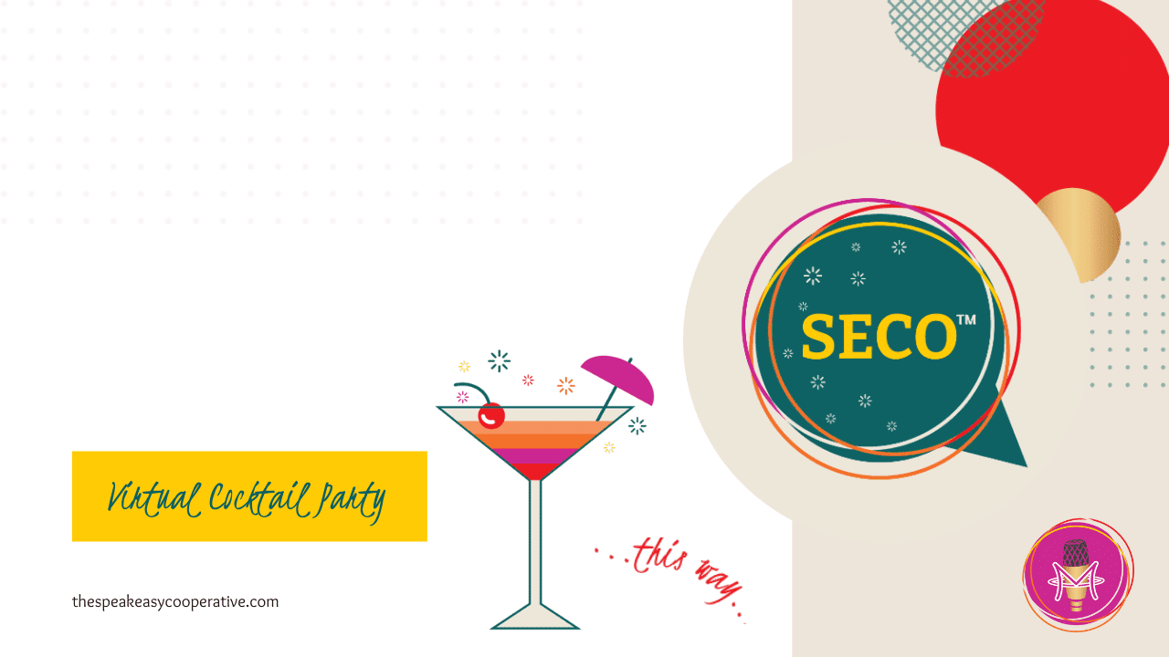 SECO Training Presenter- Virtual Cocktail Party.