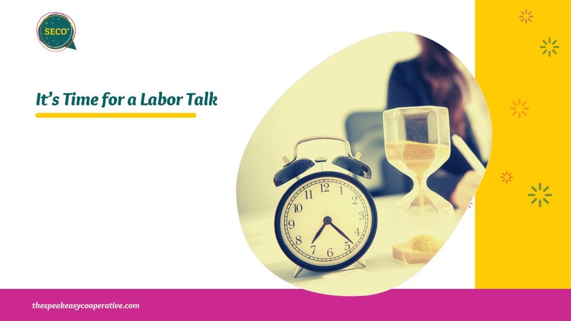 A clock and an hour glass representing an overworked businesswoman for the title of this blog article, "Its time for a labor talk".